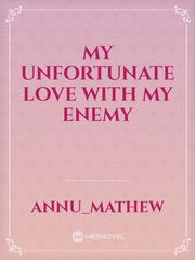 My unfortunate love with my enemy Book