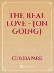 The Real Love - [On Going] Book