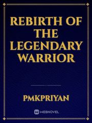 Rebirth of the legendary warrior Book
