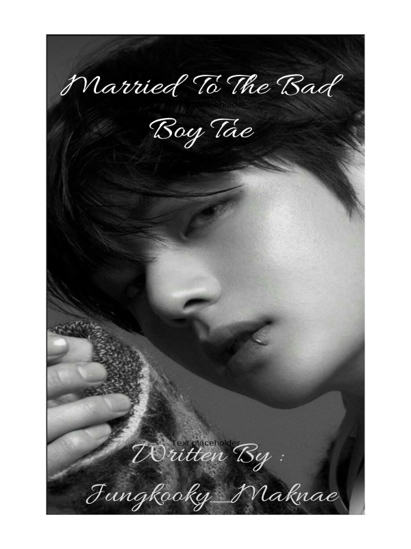 Married to Bad Boy Tae