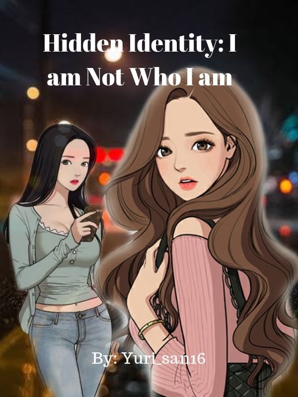 Hidden Identity: I am Not Who I am