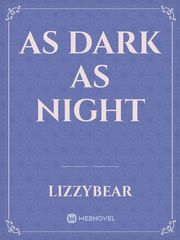 As Dark as Night Book