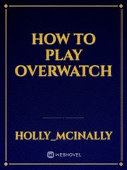 How to play Overwatch Book