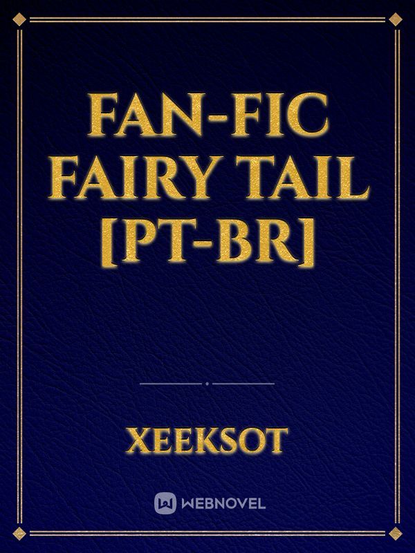 Fan-Fic Fairy Tail [PT-BR]