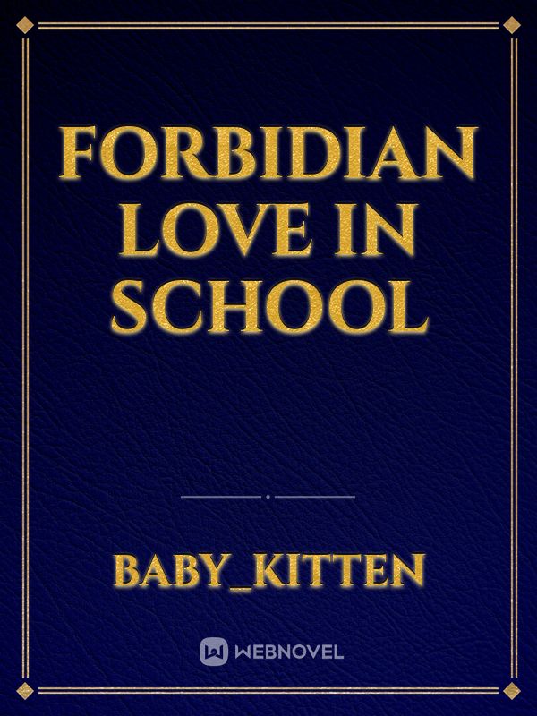 Forbidian love in school