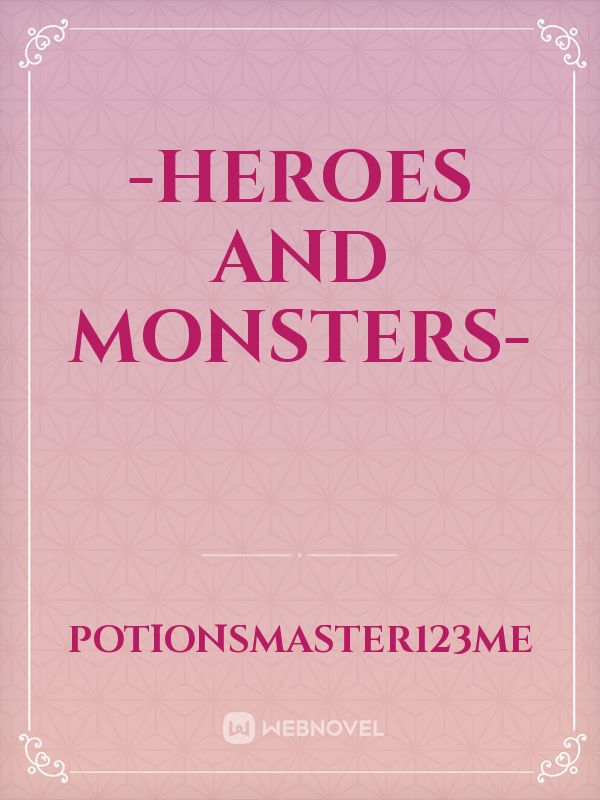 -Heroes and Monsters-