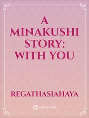 A minakushi Story: with you Book