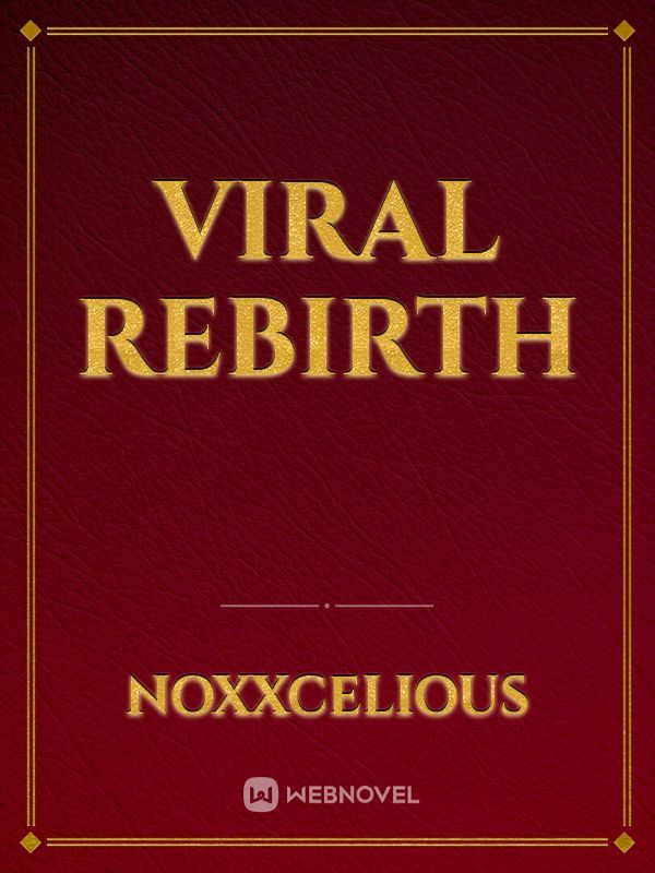 Viral Rebirth