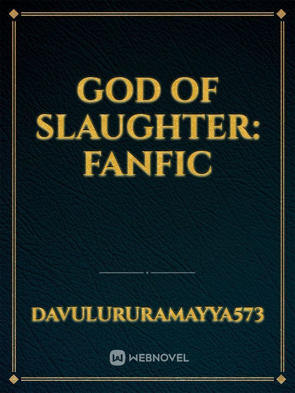 God of slaughter: fanfic Book