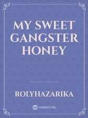 My sweet gangster honey Book