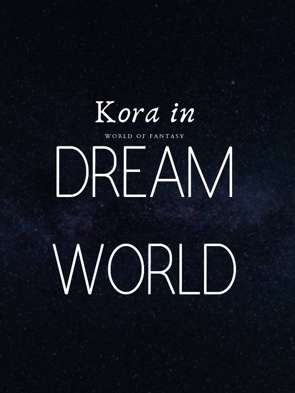 Kora In Dream World-Script Story