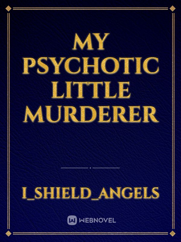 My Psychotic Little Murderer Book