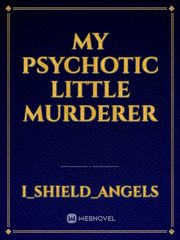 My Psychotic Little Murderer Book