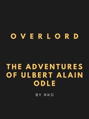 Overlord: The Adventures of Ulbert Alain Odle (Novel Abandoned) Book
