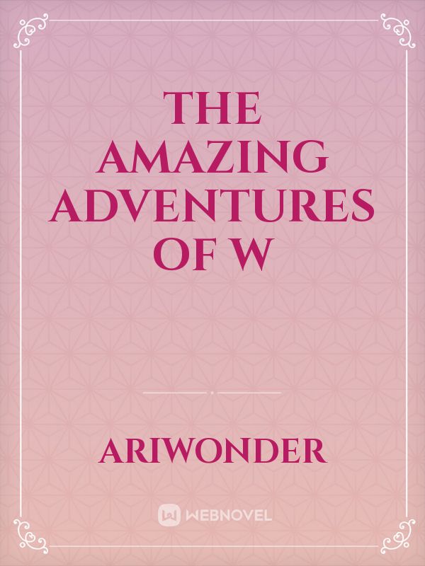 The Amazing Adventures of W Book