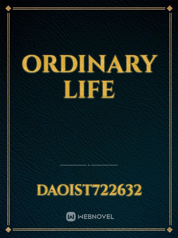 ordinary life