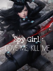 Spy Girl : Love me, Kill me Book
