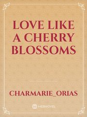 LOVE LIKE A CHERRY BLOSSOMS Book