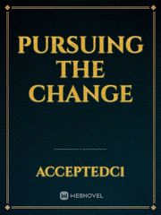 PURSUING THE CHANGE Book