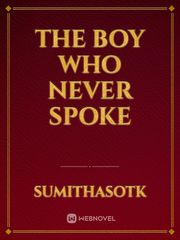 The Boy Who Never Spoke Book