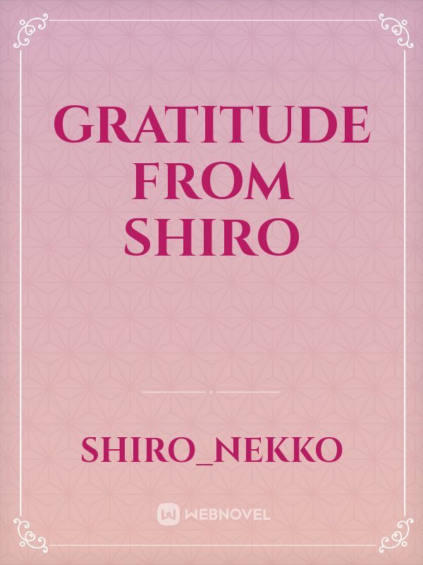 Gratitude from Shiro