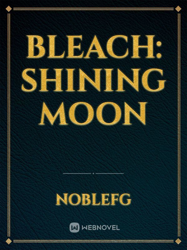 Bleach: Shining Moon