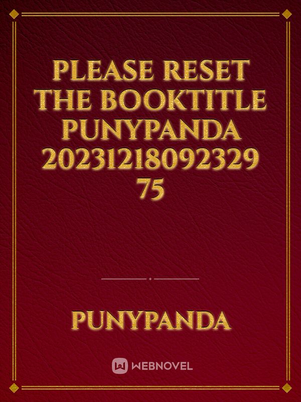 please reset the booktitle PunyPanda 20231218092329 75