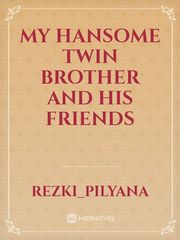 My hansome twin brother and his friends Book