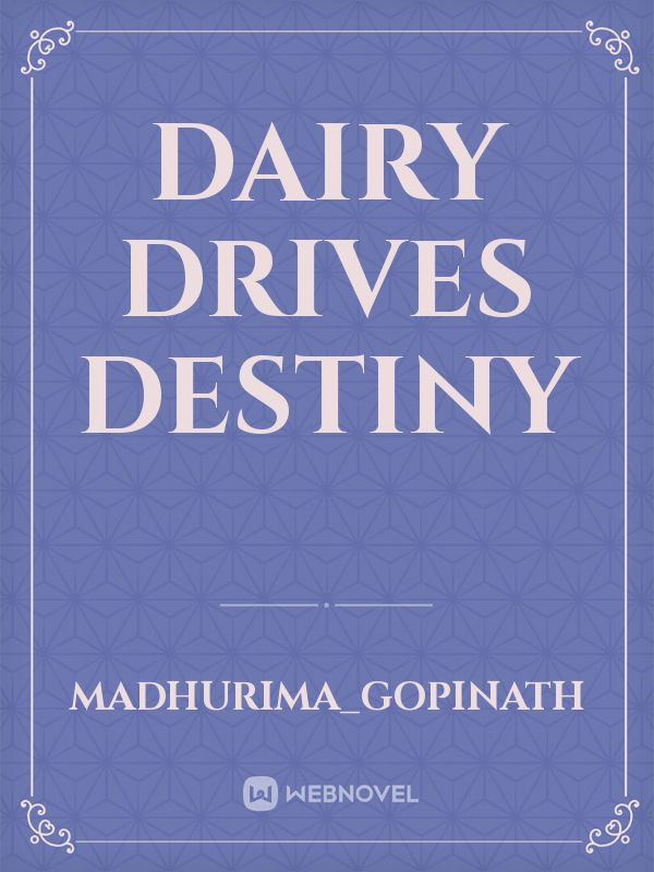 Dairy Drives Destiny