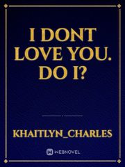 I dont love you. do i? Book