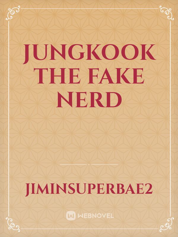 jungkook the fake nerd
