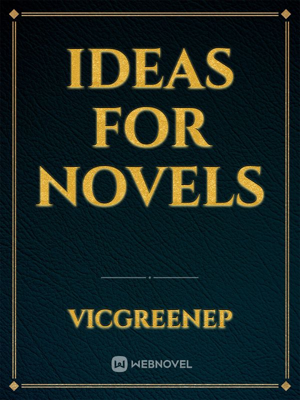 Ideas for novels Book