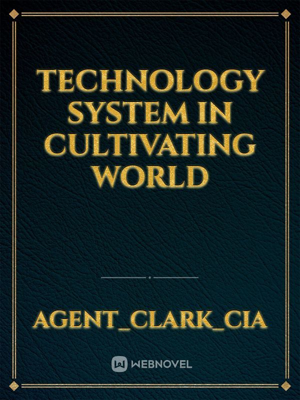 Technology system in Cultivating World