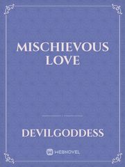 Mischievous love Book