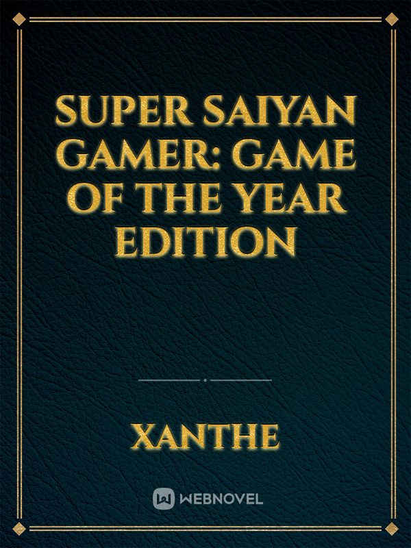 Super Saiyan Gamer: Game of the Year Edition