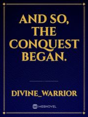 And So, The Conquest Began. Book