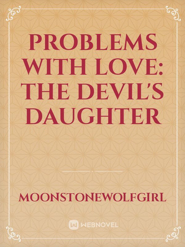 Problems with Love: The devil's daughter Book