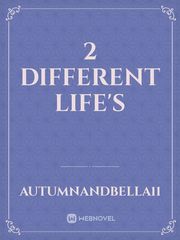 2 different life's Book