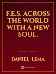 F.E.S.
Across the world with a new soul. Book
