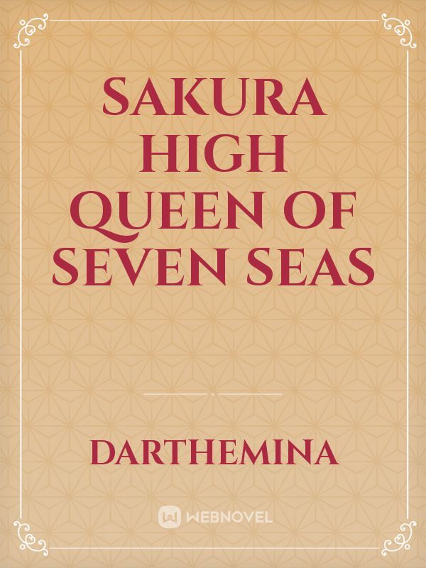Sakura High Queen Of Seven Seas