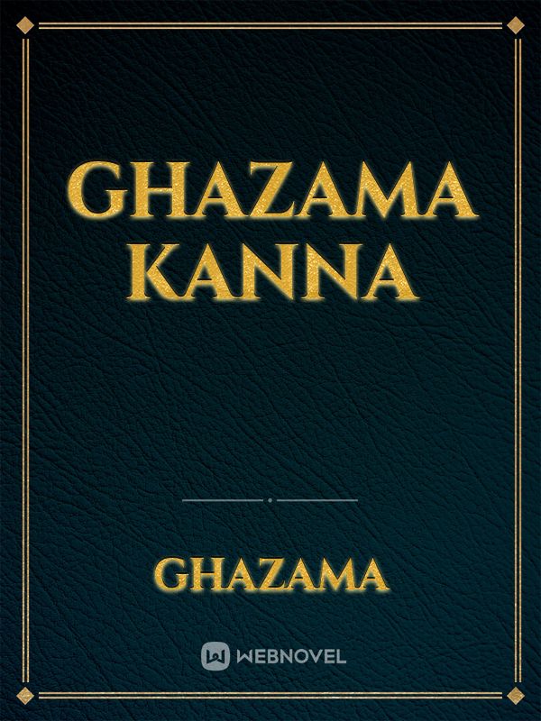 Ghazama Kanna