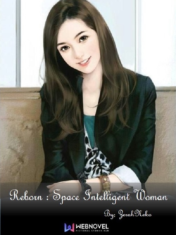 Reborn : Space Intelligent Woman