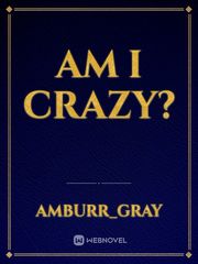 Am I Crazy? Book