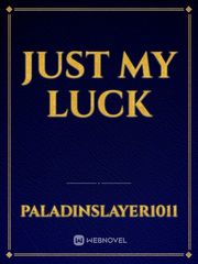 Just my luck Book