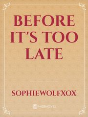 before it's too late Book