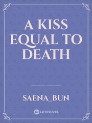 A Kiss Equal To Death Book