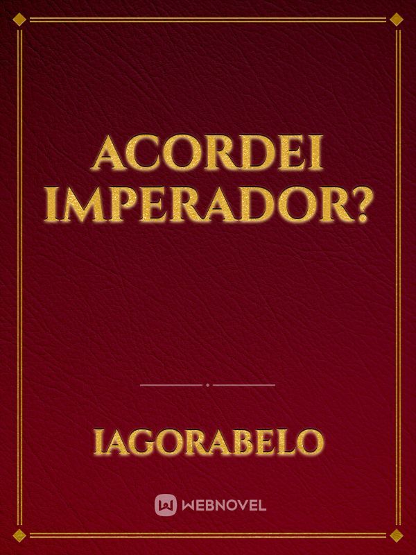 Acordei Imperador? Book