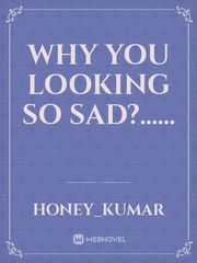 Why you looking so sad?...... Book