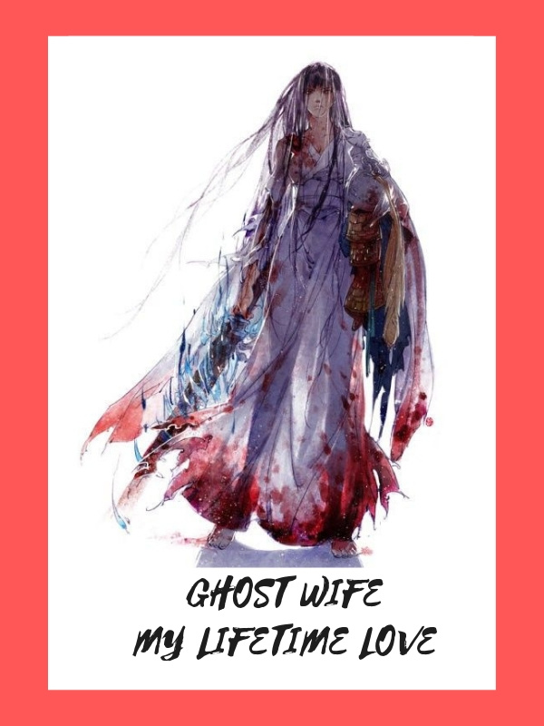 Ghost Wife My Lifetime Love Book