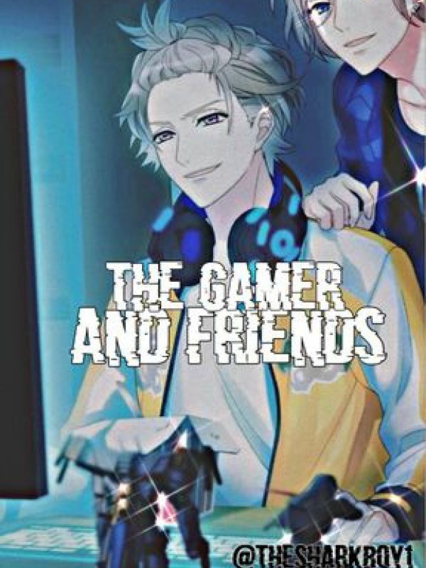 The Gamer And Friends (Volume 2 is out)